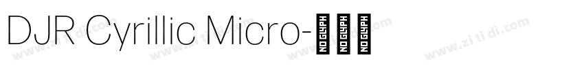 DJR Cyrillic Micro字体转换 DJR Cyrillic Micro字体转换